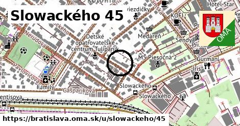 Slowackého 45, Bratislava