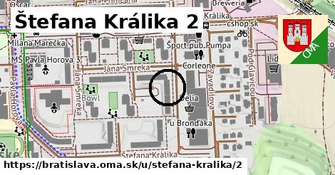 Štefana Králika 2, Bratislava