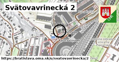 Svätovavrinecká 2, Bratislava