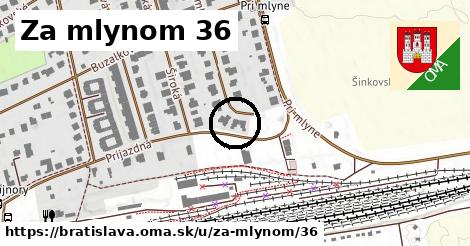 Za mlynom 36, Bratislava