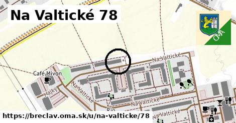 Na Valtické 78, Břeclav