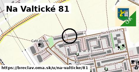 Na Valtické 81, Břeclav