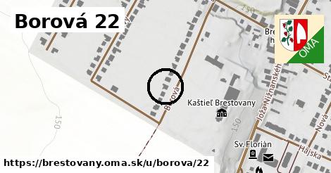 Borová 22, Brestovany