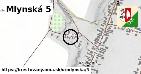 Mlynská 5, Brestovany