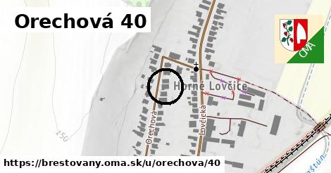 Orechová 40, Brestovany