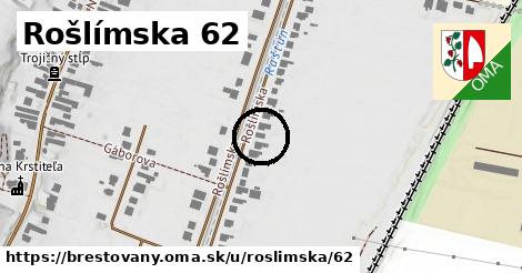 Rošlímska 62, Brestovany