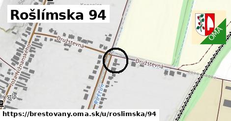 Rošlímska 94, Brestovany