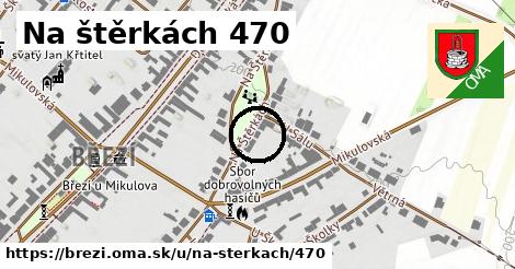 Na štěrkách 470, Březí