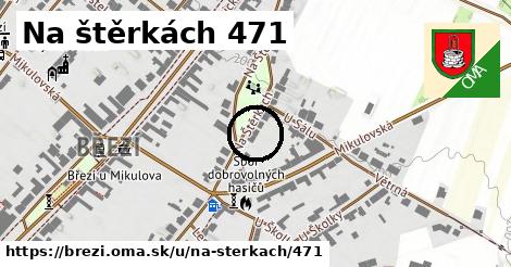 Na štěrkách 471, Březí