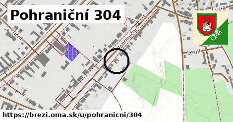 Pohraniční 304, Březí