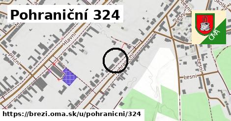 Pohraniční 324, Březí