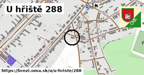 U hřiště 288, Březí