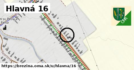 Hlavná 16, Brezina