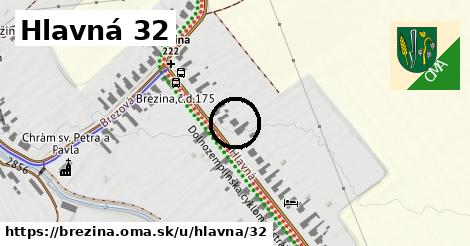 Hlavná 32, Brezina