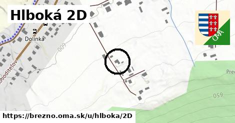 Hlboká 2D, Brezno