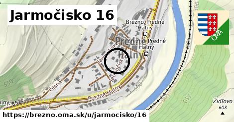 Jarmočisko 16, Brezno