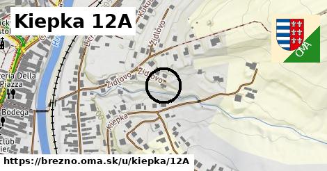 Kiepka 12A, Brezno