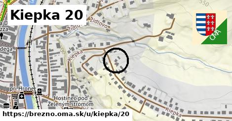 Kiepka 20, Brezno