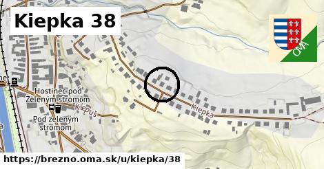 Kiepka 38, Brezno