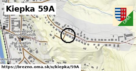 Kiepka 59A, Brezno