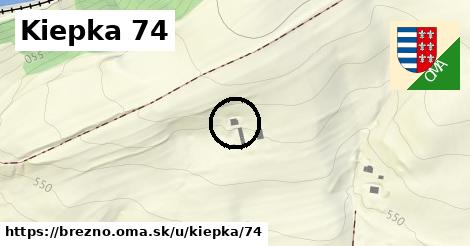 Kiepka 74, Brezno