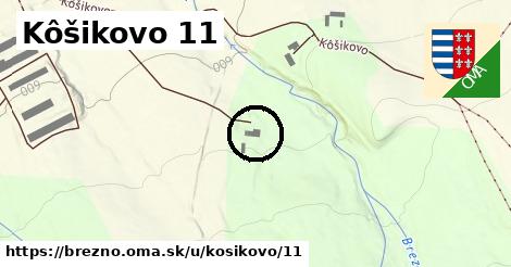 Kôšikovo 11, Brezno