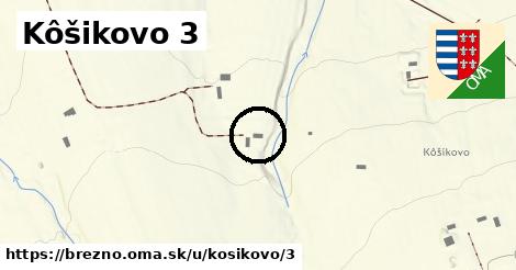 Kôšikovo 3, Brezno