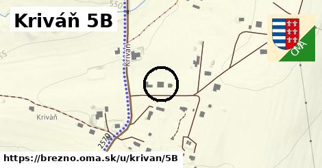 Kriváň 5B, Brezno