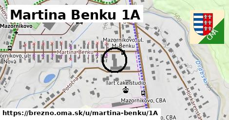 Martina Benku 1A, Brezno