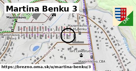 Martina Benku 3, Brezno