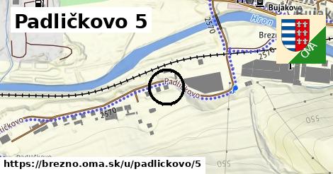 Padličkovo 5, Brezno