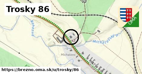 Trosky 86, Brezno