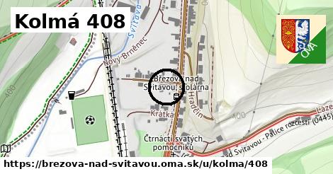 Kolmá 408, Březová nad Svitavou