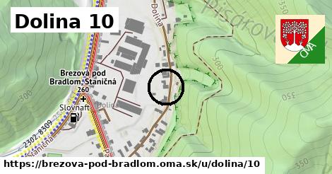 Dolina 10, Brezová pod Bradlom