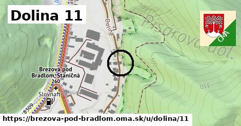 Dolina 11, Brezová pod Bradlom