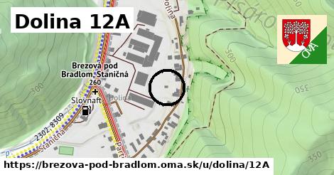 Dolina 12A, Brezová pod Bradlom