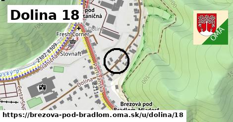 Dolina 18, Brezová pod Bradlom