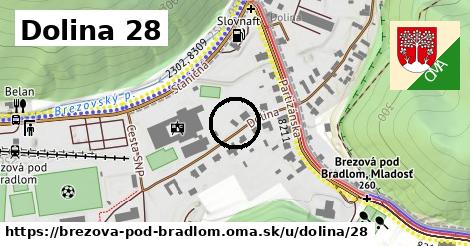 Dolina 28, Brezová pod Bradlom