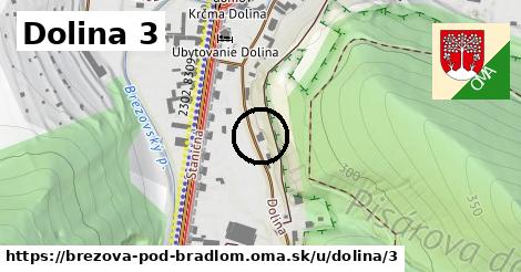 Dolina 3, Brezová pod Bradlom