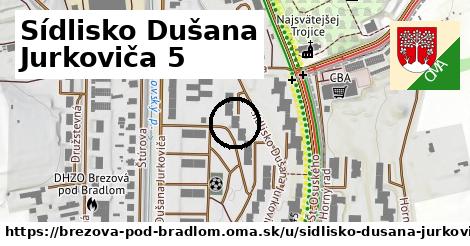 Sídlisko Dušana Jurkoviča 5, Brezová pod Bradlom