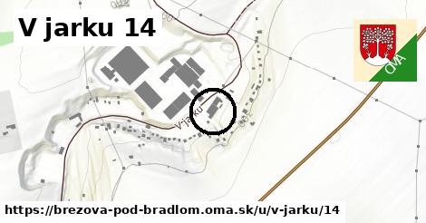 V jarku 14, Brezová pod Bradlom