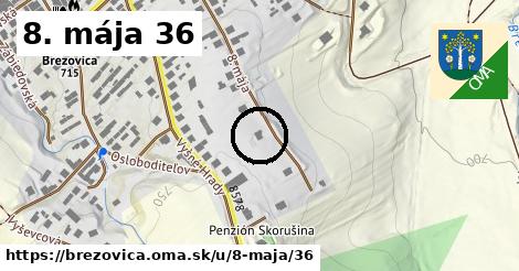 8. mája 36, Brezovica