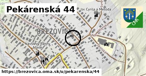 Pekárenská 44, Brezovica