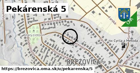 Pekárenská 5, Brezovica