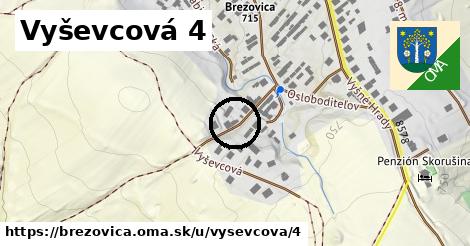 Vyševcová 4, Brezovica