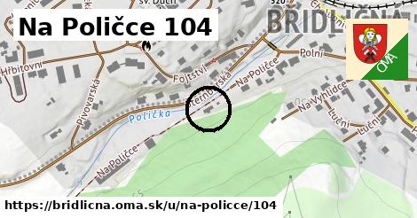 Na Poličce 104, Břidličná