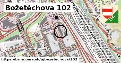 Božetěchova 102, Brno