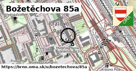 Božetěchova 85a, Brno