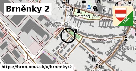 Brněnky 2, Brno