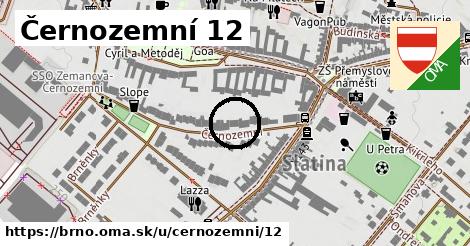 Černozemní 12, Brno